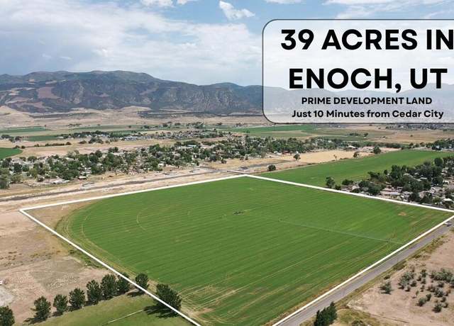 Property at 39 Acres in Enoch, Enoch, UT 84721